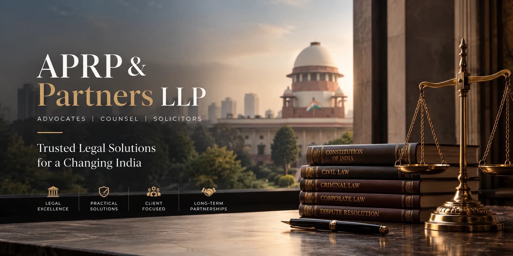 APRP & Partners LLP — Advocates, Counsel, Solicitors. Trusted Legal Solutions for a Changing India. The Supreme Court of India at sunset, with law books and the scales of justice in the foreground.